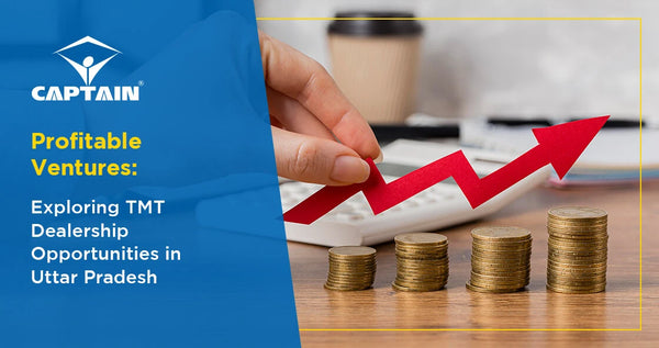 Profitable Ventures: Exploring TMT Dealership Opportunities in Uttar Pradesh