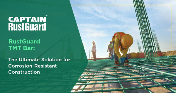 RustGuard TMT Bar: The Ultimate Solution for Corrosion-Resistant Construction