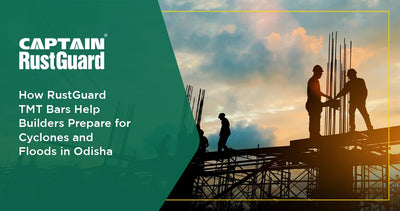How RustGuard TMT Bars Help Builders Prepare for Cyclones and Floods in Odisha