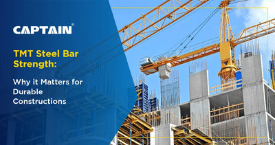 TMT Steel Bar Strength: Why It Matters for Durable Constructions
